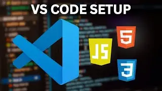 How to Setup Visual Studio Code for Web Development | HTML, CSS, JavaScript + Live Server