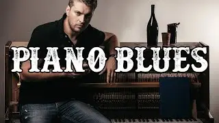 Smooth Piano Blues - Relaxing Whiskey Blues and Rock Music