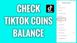 How To Check TikTok Coins Balance