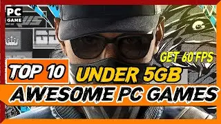 10 Best PC Games Under 5GB Install Size Get 60+ FPS With These 5GB Games