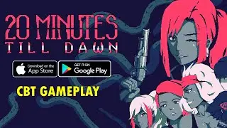 20 Minutes Till Dawn - CBT Gameplay (Android/IOS)