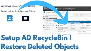 How to Enable Active Directory Recycle Bin & Restore Deleted Objects | Windows Server Tutorial