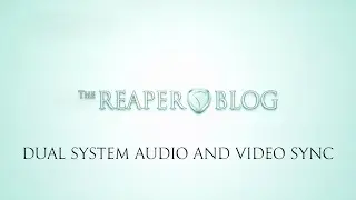 Dual System Audio and Video Sync in REAPER