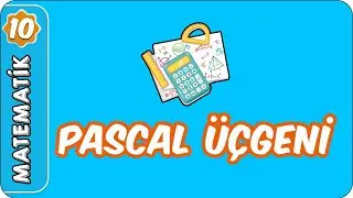 Pascal Üçgeni | 10. Sınıf Matematik