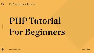 PHP Include and Require | PHP Tutorial for Beginners #13