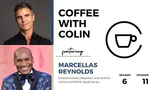 Coffee with Colin S:6 Ep:11 w/ Marcellas Reynolds