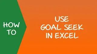 How to Use Goal Seek in Excel