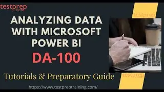 How to prepare for Exam DA-100: Analyzing Data with Microsoft Power BI exam?