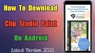 How To Download & Install Clip Studio Paint On Android | Latest 2021 |