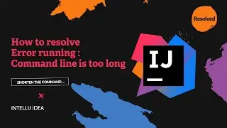 How to resolve Error running - Command line is too long (Shorten the command ...) - Intellij IDA