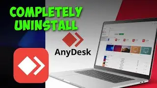 How to Completely Uninstall Anydesk From Computer - Full Guide