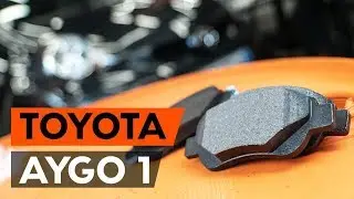 Как да сменим предни спирачни накладки / накладки на TOYOTA AYGO 1 (AB10) [ИНСТРУКЦИЯ AUTODOC]