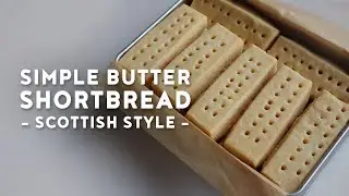 Simple Butter Shortbread | Scottish Style | ショートブレッド