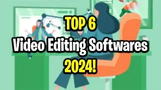 Top 6 Best Video Editing Softwares in 2024!