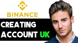 HOW TO CREATE BINANCE ACCOUNT IN UK 2024! (FULL GUIDE)