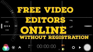 2021 Best Online Video editors for Windows | No Signup and No Watermark