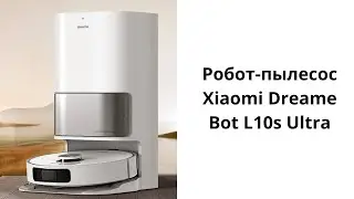 Робот-пылесос Xiaomi Dreame Bot L10s Ultra