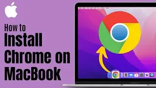 How to Install Chrome on MacBook