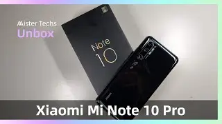 Xiaomi Mi Note 10 Pro Unboxing | Mister Techs