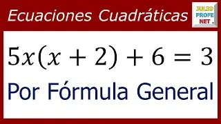 ECUACIONES CUADRÁTICAS POR FÓRMULA GENERAL - Ejercicio 1