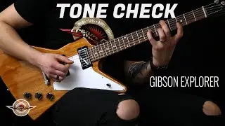 TONE CHECK: Gibson Explorer Guitar Demo | No Talking