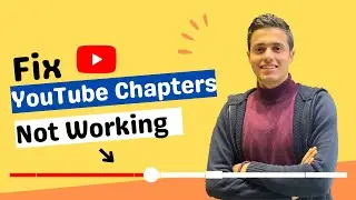 How To Fix YouTube Chapters Not Working | 9 Reasons