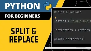 Python For Beginners - Split & Replace Explained