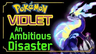 Evaluating Pokemon Violet - An Ambitious Disaster