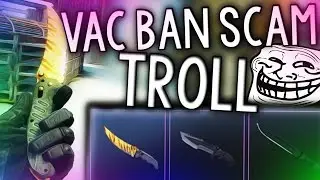 TROLLING A SCAMMER WITH VAC BANNED CS:GO ITEMS!