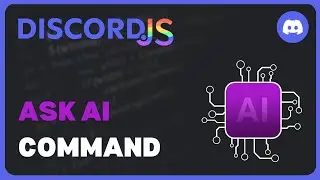 Ask AI Command | Discord.js V14 Revamped | #14