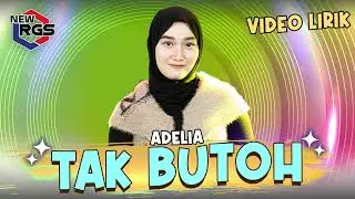 Adelia - Tak Butoh | New RGS | Lagu Madura Viral (Video Lirik)