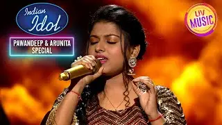 Indian Idol 12 | Arunita ने Darde Dil पर दी Magical Performance | Pawandeep & Arunita Special