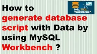 How to generate database scripts with Data by using MySQL Workbench ? | KK JavaTutorials