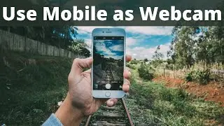 Use your Android Phone as a Webcam | Tamil | உங்கள் மொபைலை வெப்கேமாகப் பயன்படுத்துங்கள்