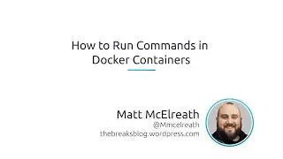 How To Run Commands In Docker Containers