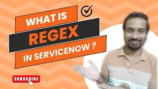 RegEx in ServiceNow | Engineer Vineet Jajodia.
