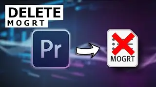 How To Delete MOGRT Files In Premiere Pro || Delete MOGRT Premiere Pro Tutorial