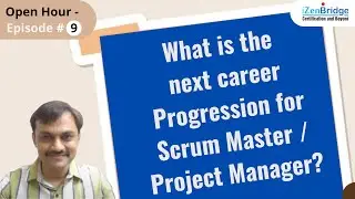 What is the next career Progression for Scrum Master/Project Manager? | Open Hour