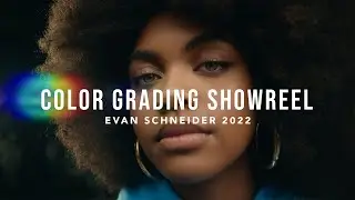 Color Grading Showreel - Evan Schneider 2022 | DaVinci Resolve