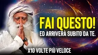 “Velocizza la tua manifestazione grazie a questa strategia” | Sadhguru Italiano