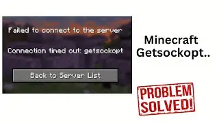 Fix Minecraft: Failed to connect to the server connection timed out Getsockopt