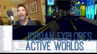 Jordan Explores: Active Worlds...Again?