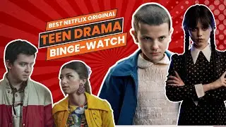 🔥 Top Netflix Teen Shows 2023: 