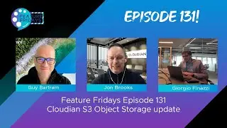 Feature Friday Episode 131 - Cloudian S3 Object Storage update