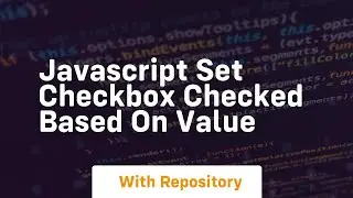 javascript set checkbox checked based on value