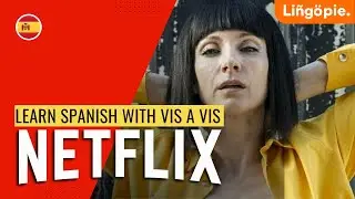 Locked Up (Vis a Vis): Learn Spanish with Netflix & Lingopie