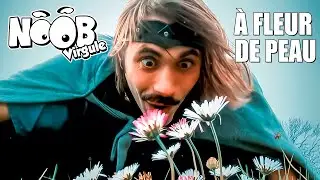NOOB : Virgule : À FLEUR DE PEAU (contenu autonome)