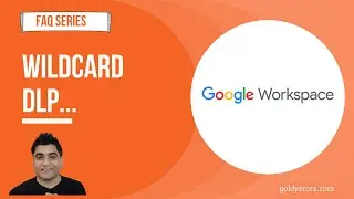 How to use Wildcard in your Google Workspace DLP policies