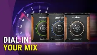 Dial in the Mix Sounds You Need FAST – OneKnob Series Tutorial