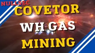 Covetor WH Gas Mining - EVE Online